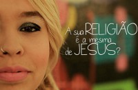 A sua religião é a mesma de Jesus?